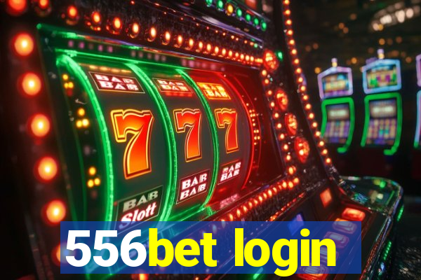 556bet login